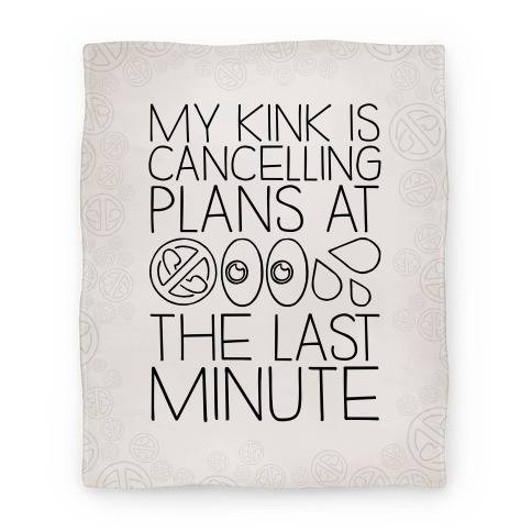 Movie Anime My Kink Is Cancelling Plans At The Last Minute Premium Fleece Sherpa Blanket Perfect Gifts For Family On Christmas