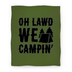Movie Anime Oh Lawd We Campin' Premium Fleece Sherpa Blanket Perfect And Unique Gifts For Family On Christmas