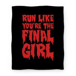 Movie Anime Run Like You're The Final Girl Premium Fleece Sherpa Blanket Perfect Gifts For Family On Christmas