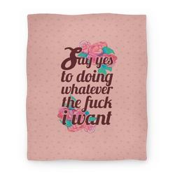 Movie Anime Say Yes to Doing Whatever the F*** I Want Premium Fleece Sherpa Blanket Perfect Gifts For Family On Christmas