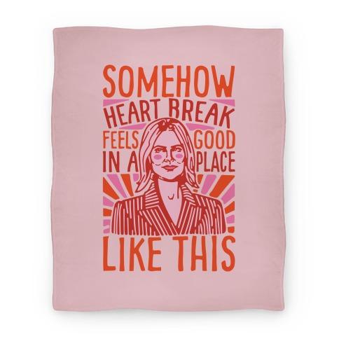 Movie Anime Somehow Heartbreak Feels Good In A Place Like This Quote Parody Premium Fleece Sherpa Blanket