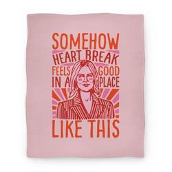 Movie Anime Somehow Heartbreak Feels Good In A Place Like This Quote Parody Premium Fleece Sherpa Blanket