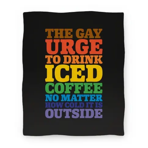 Movie Anime The Gay Urge To Drink Iced Coffee Premium Fleece Sherpa Blanket Perfect Gifts For Family On Christmas