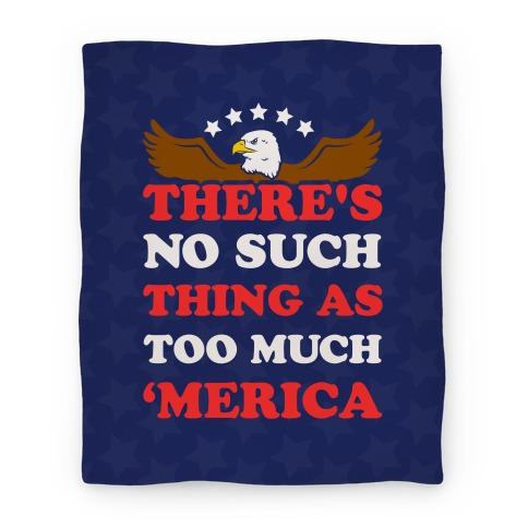 Movie Anime There's No Such Thing As Too Much 'Merica Premium Fleece Sherpa Blanket Perfect Gifts For Family On Christmas