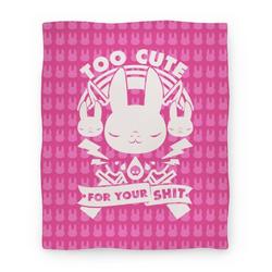 Movie Anime Too Cute For Your Shit Premium Fleece Sherpa Blanket Perfect Gifts For Family On Christmas