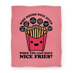 Movie Anime Who Needs Nice Guys When You Can Have Nice Fries Premium Fleece Sherpa Blanket Perfect Gifts For Family On Christmas