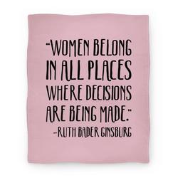 Movie Anime Women Belong In Places Where Decisions Are Being Made RBG Quote Premium Fleece Sherpa Blanket