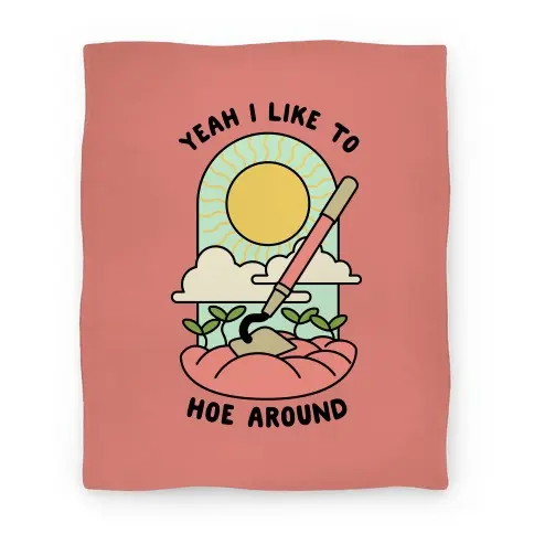Movie Anime Yeah I Like To Hoe Around Premium Fleece Sherpa Blanket Perfect Gifts For Family On Christmas