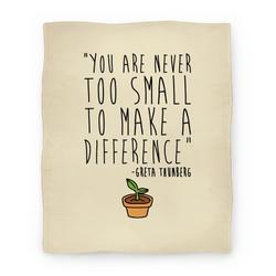 Movie Anime You Are Never Too Small To Make A Difference Greta Thunberg Quote Premium Fleece Sherpa Blanket