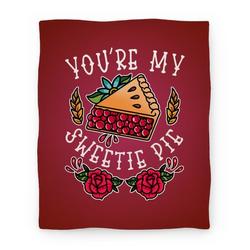 Movie Anime You're My Sweetie Pie Premium Fleece Sherpa Blanket Perfect And Unique Gifts For Family On Christmas
