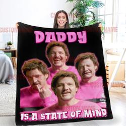 Movie Daddy Is A State Of Mind The Last Us Fleece Sherpa Blanket Perfect Gifts For Family On Christmas