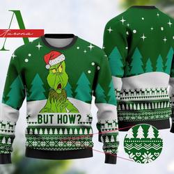 Grinch But How Unisex Christmas Sweater Gift Perfect And Unique Gifts For Adults Kids On Christmas