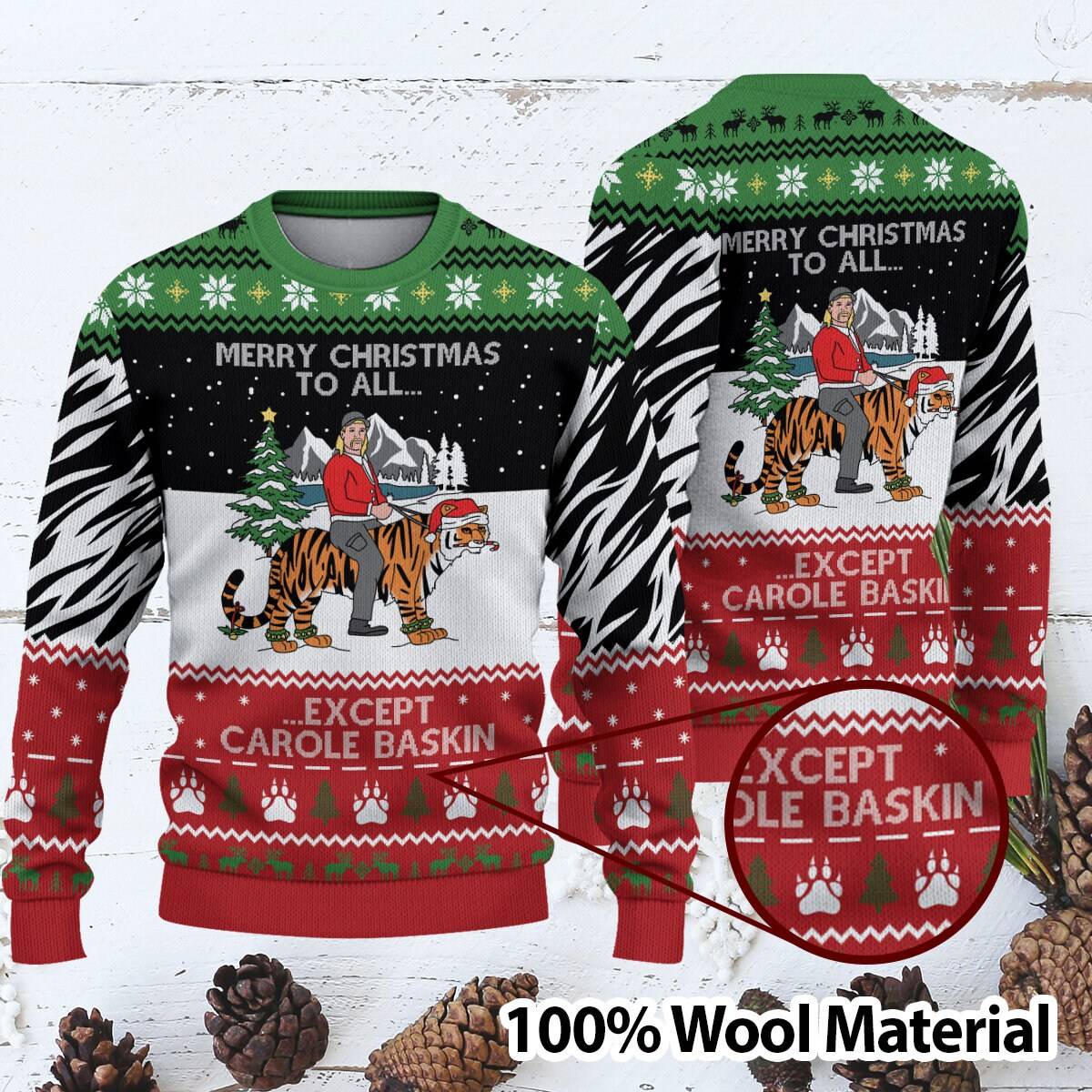Merry Christmas Except Carole Baskin Jumper Sweater Perfect And Unique Gifts For Adults Kids On Christmas