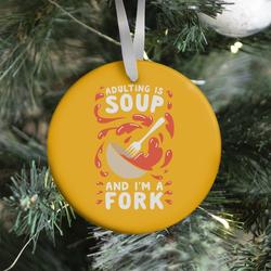 Adulting Is Soup and I'm A Fork Ornament Perfect And Unique Gifts For Family On Christmas Holiday