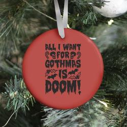 All I Want for Gothmas Is Doom Parody Ornament Perfect And Unique Gifts For Family On Christmas