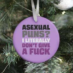 Asexual Puns? I literally Don't Give A F*** Ornament Perfect And Unique Gifts For Family On Christmas