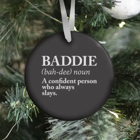 Movie Music Baddie Definition Ornament Perfect And Unique Gifts For Family On Christmas Holiday