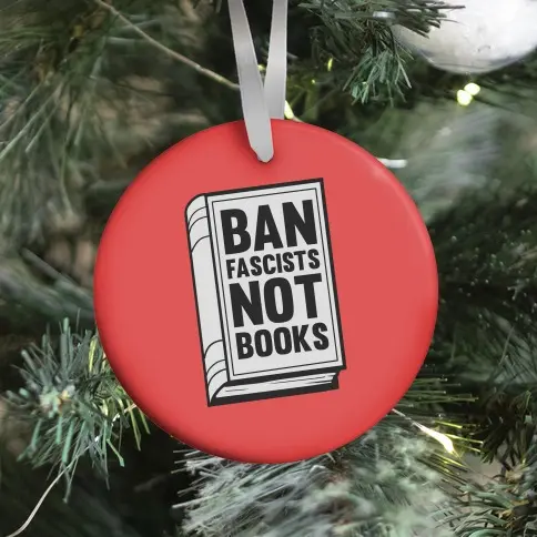 Movie Music Ban Fascists Not Books Ornament Perfect And Unique Gifts For Family On Christmas Holiday