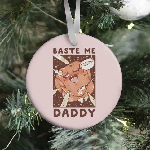 Movie Music Baste Me Daddy Ornament Perfect And Unique Gifts For Family On Christmas Holiday