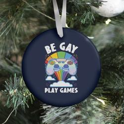 Movie Music Be Gay Play Games Ornament Perfect And Unique Gifts For Family On Christmas Holiday