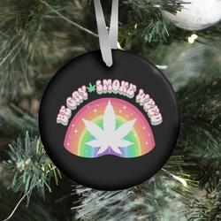 Movie Music Be Gay Smoke Weed Ornament Perfect And Unique Gifts For Family On Christmas Holiday