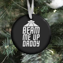 Movie Music Beam Me Up Daddy Parody Ornament Perfect And Unique Gifts For Family On Christmas Holiday