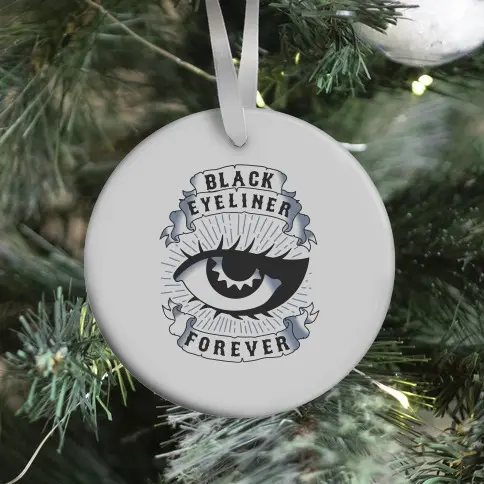 Movie Music Black Eyeliner Forever Ornament Perfect And Unique Gifts For Family On Christmas Holiday