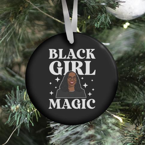 Black Girl Magic (Ketanji Brown) Ornament Perfect And Unique Gifts For Family On Christmas Holiday