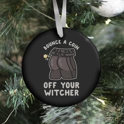 Bounce a Coin Off Your Witcher Ornament Perfect And Unique Gifts For Family On Christmas Holiday