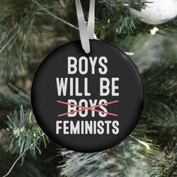 Movie Music Boys Will Be Feminists Ornament Perfect And Unique Gifts For Family On Christmas Holiday