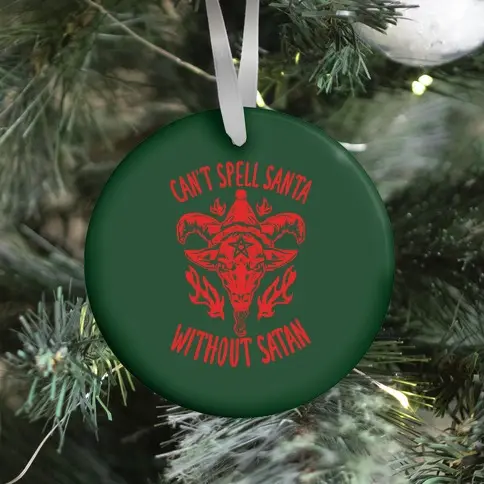 Can't Spell Santa Without Satan Ornament Perfect And Unique Gifts For Family On Christmas Holiday