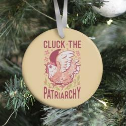 Movie Music Cluck The Patriarchy Ornament Perfect And Unique Gifts For Family On Christmas Holiday
