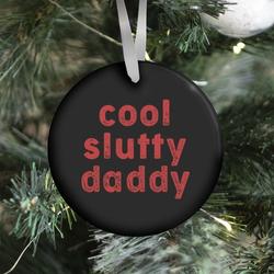 Movie Music Cool Slutty Daddy Ornament Perfect And Unique Gifts For Family On Christmas Holiday