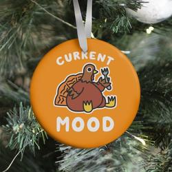 Current Mood (Hungry Turkey) Ornament Perfect And Unique Gifts For Family On Christmas Holiday