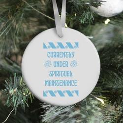 Currently Under Spiritual Maintenance Ornament Perfect And Unique Gifts For Family On Christmas