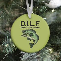 D.I.L.F. Damn I Love Fishing Ornament Perfect And Unique Gifts For Family On Christmas Holiday