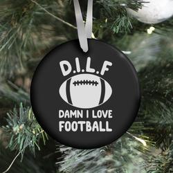 D.I.L.F. Damn I Love Football Ornament Perfect And Unique Gifts For Family On Christmas Holiday