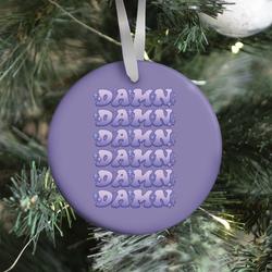 Movie Music Damn Damn Damn Ornament Perfect And Unique Gifts For Family On Christmas Holiday