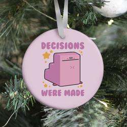 Movie Music Decisions Were Made Ornament Perfect And Unique Gifts For Family On Christmas Holiday
