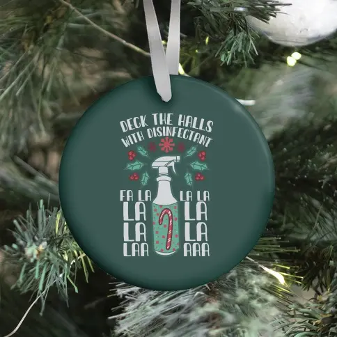 Deck The Halls With Disinfectant Falala Ornament Perfect And Unique Gifts For Family On Christmas