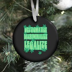 Destigmatize Decriminalize Legalize Ornament Perfect And Unique Gifts For Family On Christmas