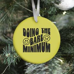 Doing The Bare Minimum Smiley Face Ornament Perfect And Unique Gifts For Family On Christmas