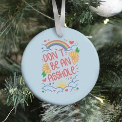 Movie Music Don't Be An Asshole Ornament Perfect And Unique Gifts For Family On Christmas Holiday