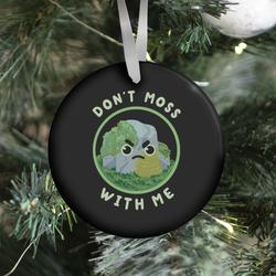 Movie Music Don't Moss With Me Ornament Perfect And Unique Gifts For Family On Christmas Holiday