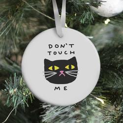 Movie Music Don't Touch Me Cat Ornament Perfect And Unique Gifts For Family On Christmas Holiday