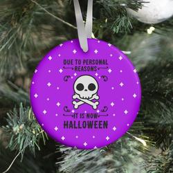 Due To Personal Reasons It Is Now Halloween Skull (Black Text) Ornament Perfect And Unique Gifts For Family On Christmas