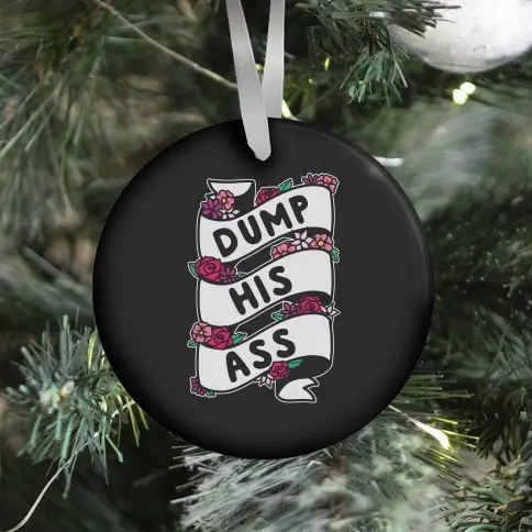 Movie Music Dump His Ass Ornament Perfect And Unique Gifts For Family On Christmas Holiday