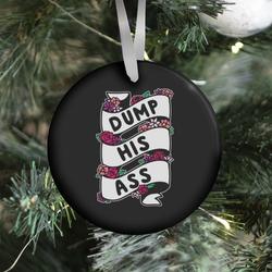 Movie Music Dump His Ass Ornament Perfect And Unique Gifts For Family On Christmas Holiday