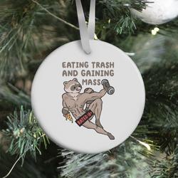 Eating Trash and Gaining Mass Ornament Perfect And Unique Gifts For Family On Christmas Holiday