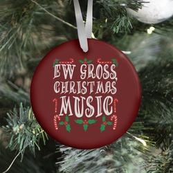 Ew Gross, Christmas Music Ornament Perfect And Unique Gifts For Family On Christmas Holiday